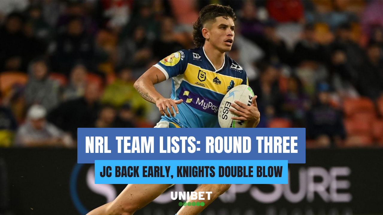 NRL Teams: Round 3 Late Mail
